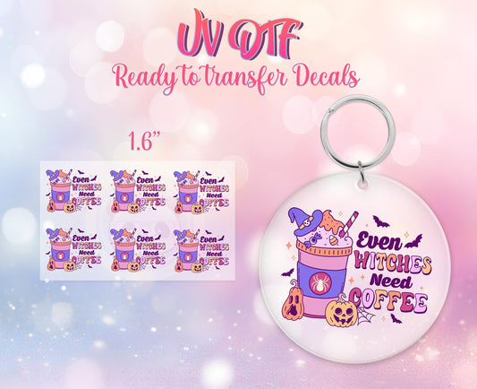 UV DTF Ready to Apply Keychain Transfers - Even Witches Need Coffee - Halloween Design Prints - Acrylic MDF keychain Decal - Customizable