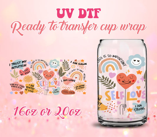 UV DTF Cup Wrap - Ready to Transfer  Self Love Motivational DIY 16oz and 20oz Prints - Libbey Glass Can - Customizable