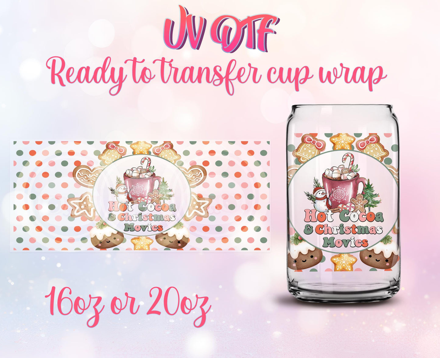 UV DTF Ready to Transfer Cup Wraps - Hot Cocoa Christmas Design DIY 16oz and 20oz Prints - Libbey Glass Can - Customizable