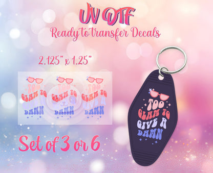 UV DTF Ready to Apply Keychain Transfers - Too Glam to Give a Damn Design Prints - DiY Retro Motel Keychain Decal - Customizable