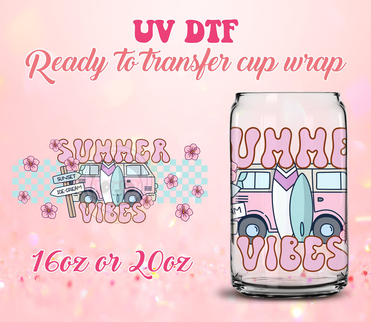 UV DTF Cup Wrap - Ready to Transfer  Summer Vibes - Summertime DIY 16oz and 20oz Prints - Libbey Glass Can - Customizable