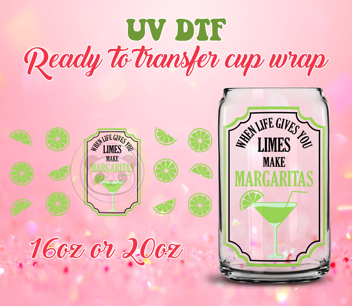 UV DTF Cup Wrap - Ready to Transfer  Margaritas DIY 16oz and 20oz Prints - Libbey Glass Can - Customizable
