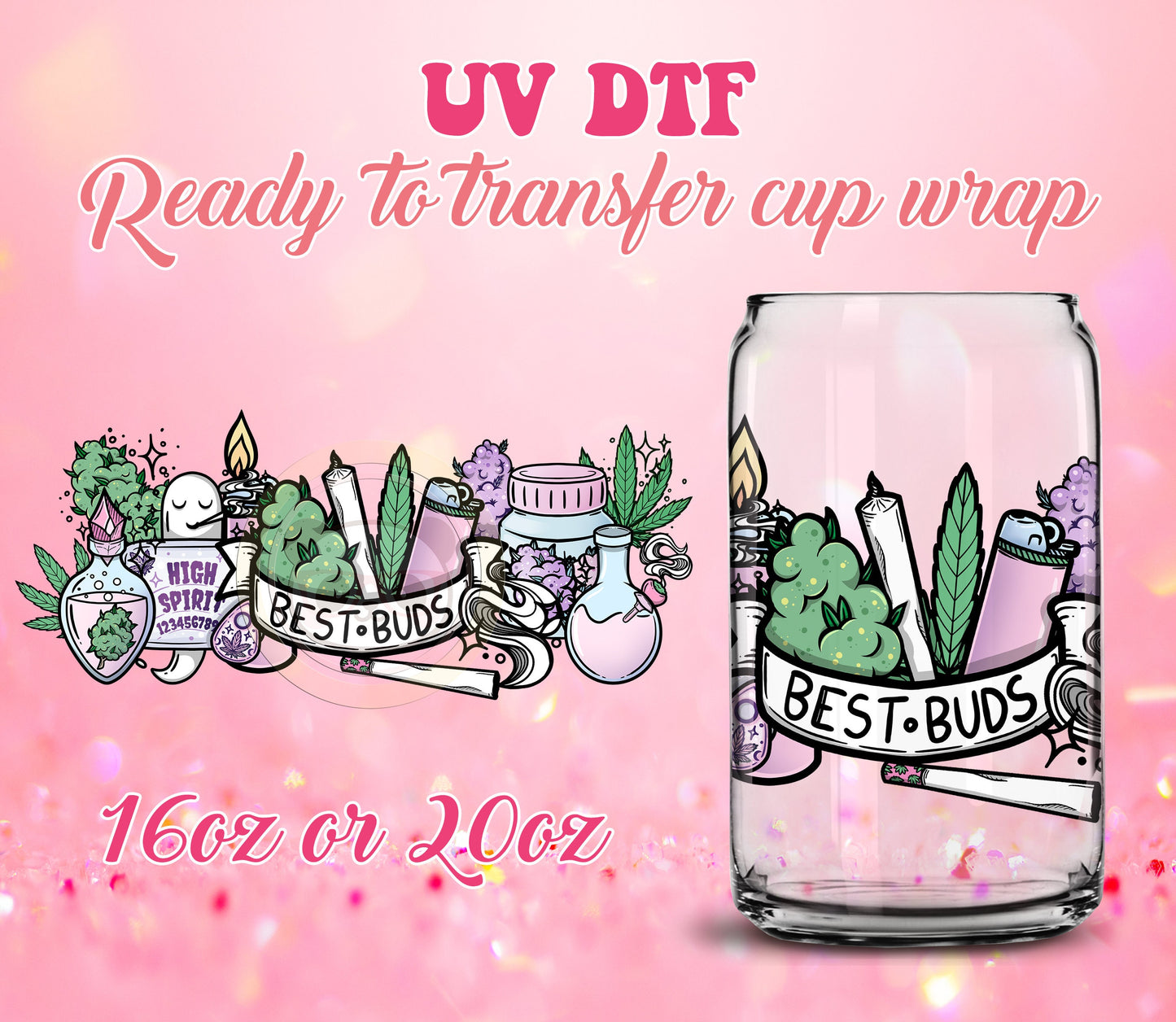 UV DTF Cup Wrap - Ready to Transfer  4/20 Design DIY 16oz and 20oz Prints - Libbey Glass Can - Customizable