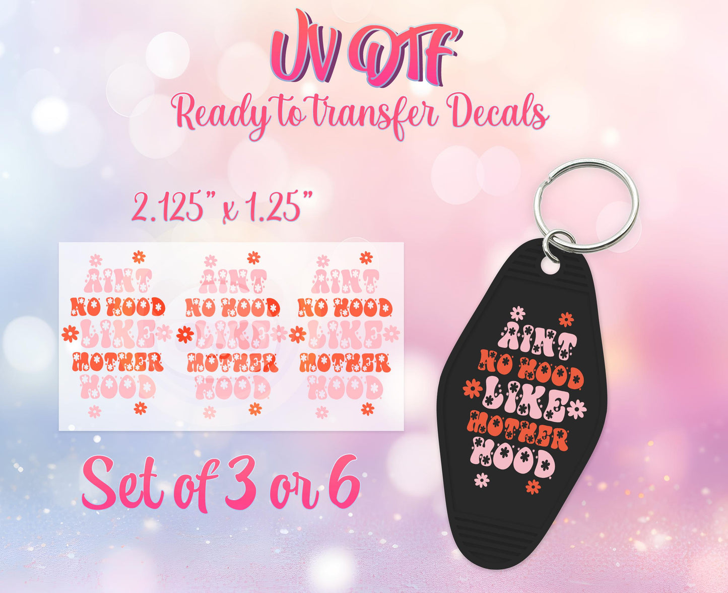 UV DTF Ready to Apply Keychain Transfers - Ain't No Hood Like Motherhood Design Prints - DIY Retro Motel Keychain Decal - Customizable