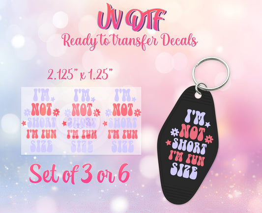 UV DTF Ready to Apply Keychain Transfers - I'm Not Short I'm Fun Size Design Print- DIY Retro Motel Keychain Decal- Customizable