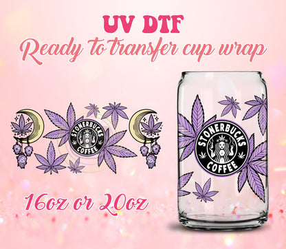UV DTF Cup Wrap - Ready to Transfer 420 Stonerbucks Coffee - DIY 16oz and 20oz Prints - Libbey Glass Can - Customizable