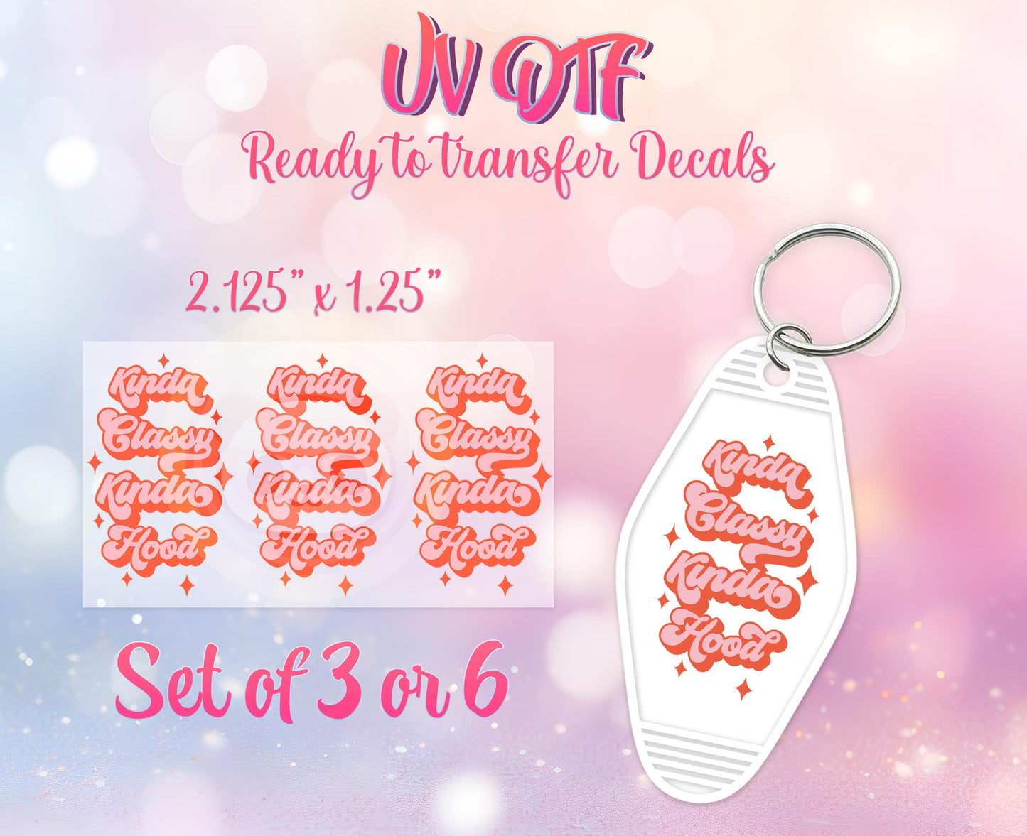 UV DTF Ready to Apply Keychain Transfers - Kinda Classy Kinda Hood Design Print- DIY Retro Motel Keychain Decal- Customizable