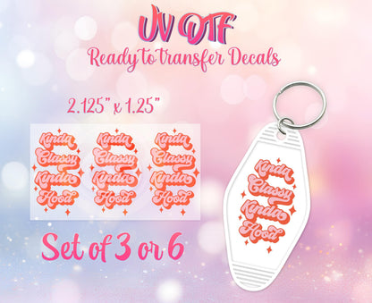UV DTF Ready to Apply Keychain Transfers - Kinda Classy Kinda Hood Design Print- DIY Retro Motel Keychain Decal- Customizable