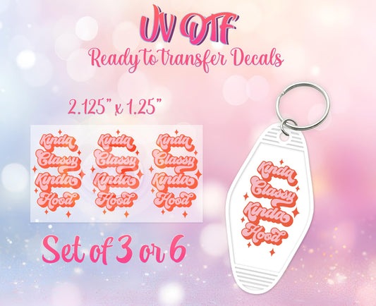 UV DTF Ready to Apply Keychain Transfers - Kinda Classy Kinda Hood Design Print- DIY Retro Motel Keychain Decal- Customizable
