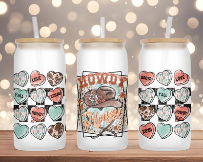 UV DTF Cup Wrap - Ready to Transfer  Howdy Honey - Valentine Design DIY 16oz and 20oz Prints - Libbey Glass Can - Customizable