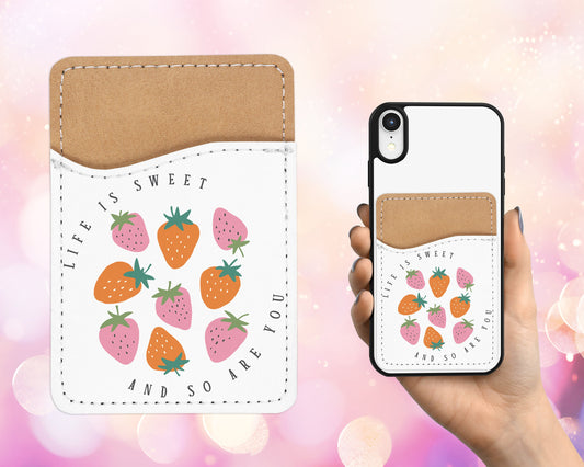 Life is Sweet Phone Wallet - Adhesive PU Leather Card Holder for Phone - Custom Gift - Stick on Pocket - Card Caddy