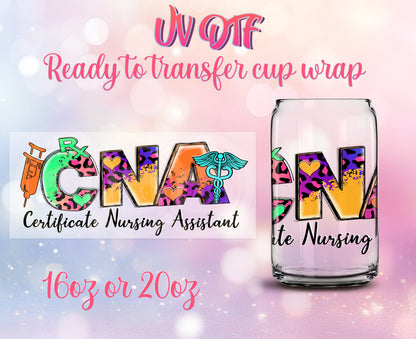 UV DTF Cup Wrap - Ready to Transfer  Cna Certified Nurse Assistant 2 Design DIY 16oz and 20oz Prints - Libbey Glass Can - Customizable