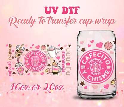 UV DTF Cup Wrap - Ready to Transfer  Cafecito y Chisme - Coffee DIY 16oz and 20oz Prints - Libbey Glass Can - Customizable