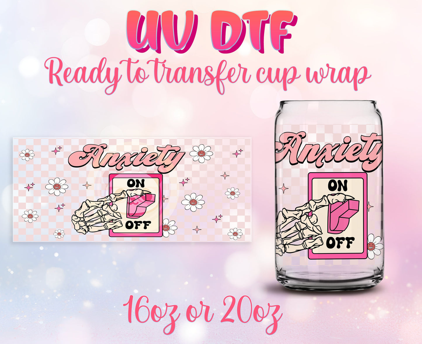 UV DTF Cup Wrap - Ready to Transfer  Anxiety On/Off Switch Design DIY 16oz and 20oz Prints - Libbey Glass Can - Customizable