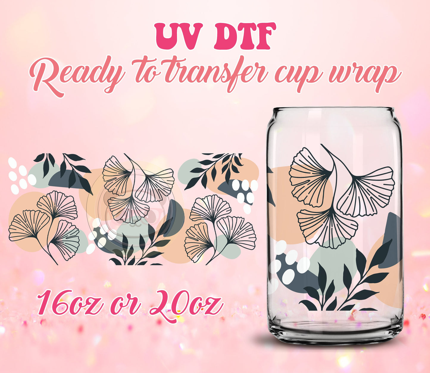 UV DTF Cup Wrap - Ready to Transfer  Abstract Ginkgo Leaves Design - DIY 16oz and 20oz Prints - Libbey Glass Can - Customizable