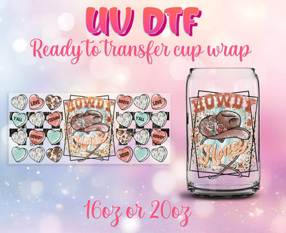 UV DTF Cup Wrap - Ready to Transfer  Howdy Honey - Valentine Design DIY 16oz and 20oz Prints - Libbey Glass Can - Customizable