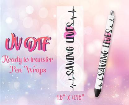 UV DTF Pen Wraps - Ready to Apply - Saving Lives Nurse Design Prints - DIY Pen Decal - Customizable