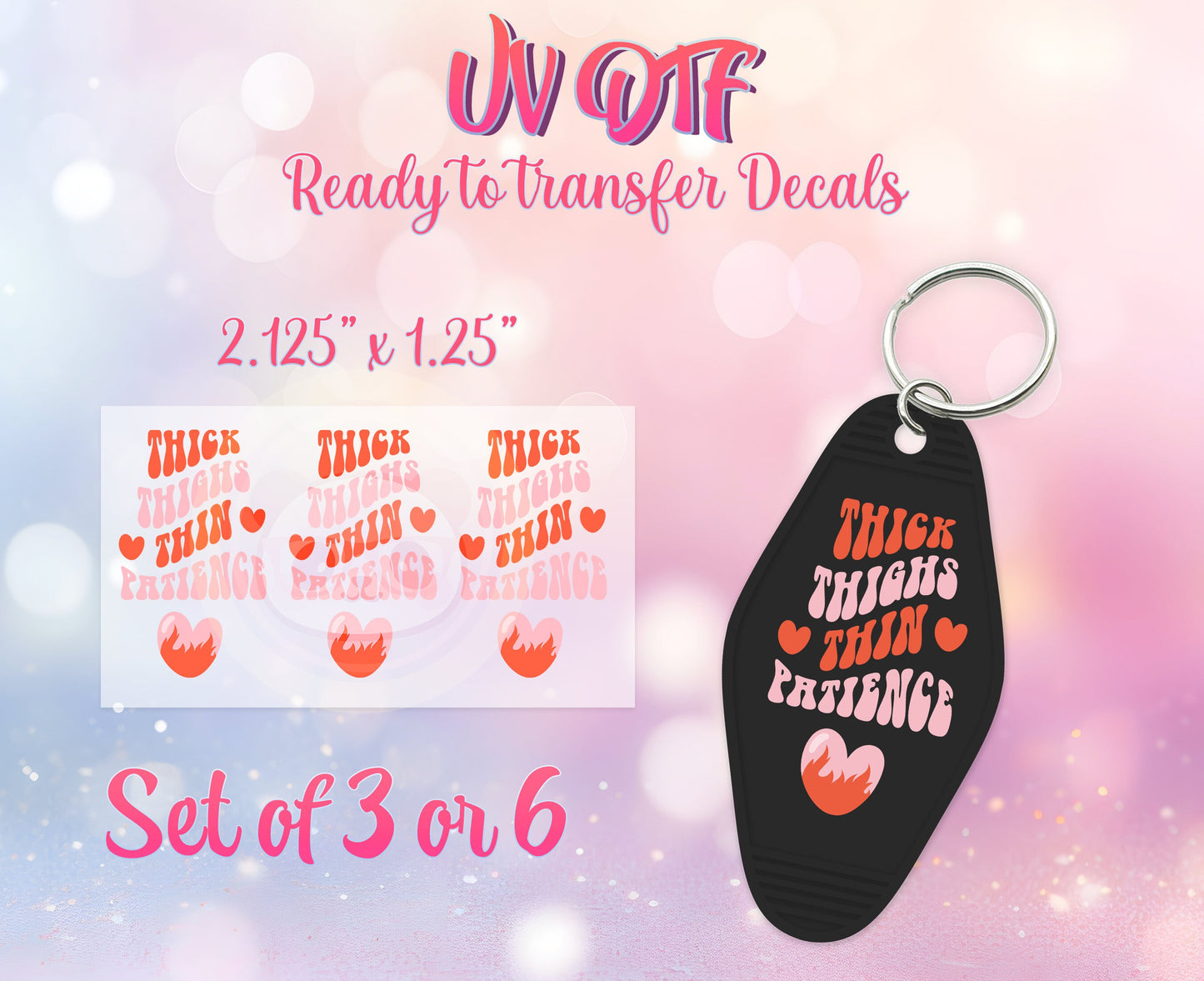 UV DTF Ready to Apply Keychain Transfers - Thick Thighs Thin Patience Design Prints - DiY Retro Motel Keychain Decal - Customizable