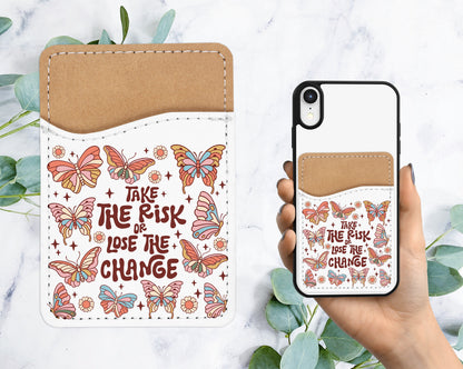Take The Risk Phone Wallet - Adhesive PU Leather Card Holder for Phone - Custom Gift - Stick on Pocket - Card Caddy