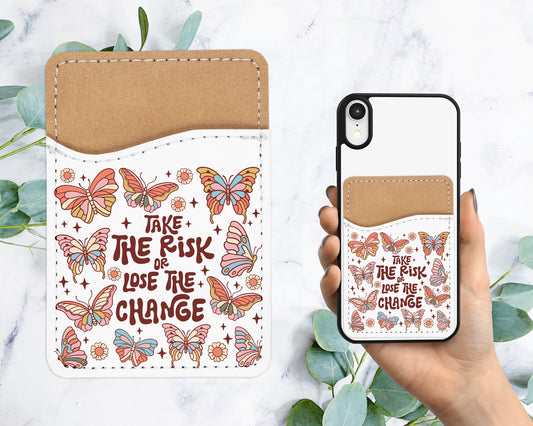 Take The Risk Phone Wallet - Adhesive PU Leather Card Holder for Phone - Custom Gift - Stick on Pocket - Card Caddy