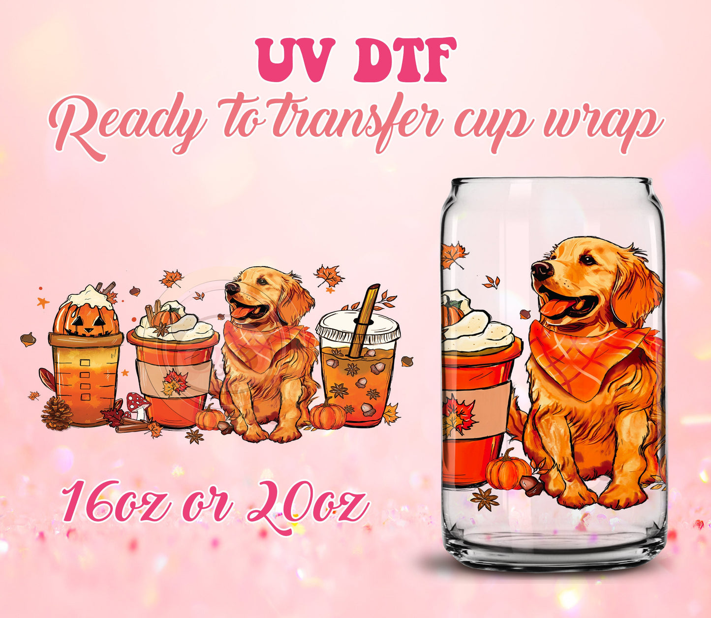 UV DTF Cup Wrap - Ready to Transfer  Cups | Fall | Halloween - Dog DIY 16oz and 20oz Prints - Libbey Glass Can - Customizable