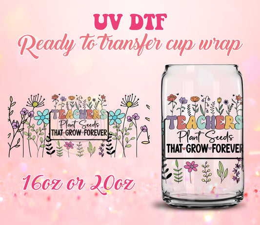 UV DTF Cup Wrap - Ready to Transfer  Plant seeds - Teacher Gift DIY 16oz and 20oz Prints - Libbey Glass Can - Customizable