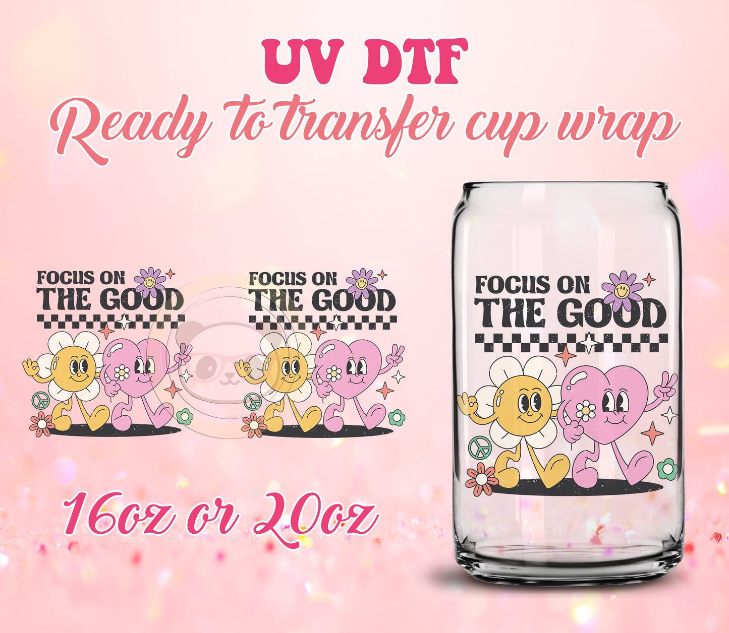 UV DTF Cup Wrap - Ready to Transfer  Focus on the Good - Groovy Retro Design DIY 16oz and 20oz Prints - Libbey Glass Can - Customizable