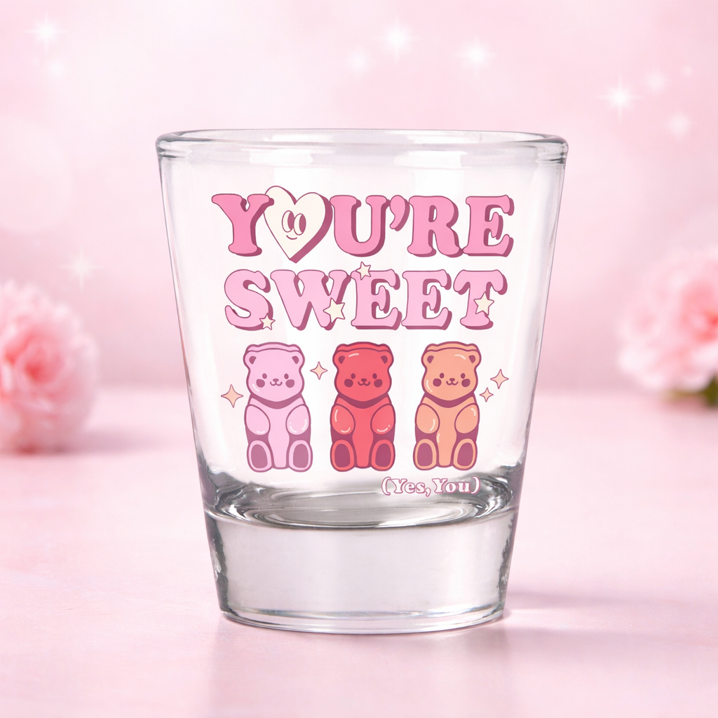 You’re Sweet Shot Glass UV DTF Transfer – Cute Candy Decal – Pink Kawaii Dessert Design – Waterproof UV DTF for Glassware