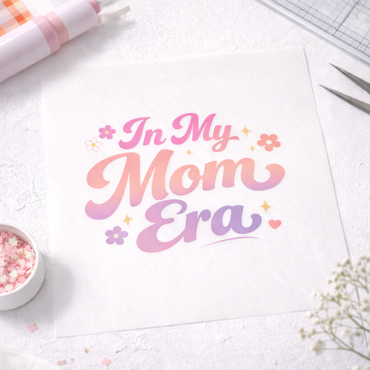 In My Mom Era DTF Transfer – Trendy Mom Life Design – Pink Purple Gradient Heat Transfer – Ready to Press