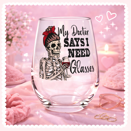 UV DTF Decals - Ready to Apply - My Doctor Says I Need Glasses Design Prints - DIY Decal - Customizable