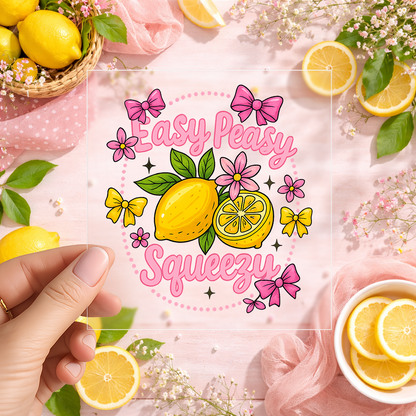 UV DTF Decals - Ready to Apply - Easy Peasy Lemon Squeezy Design Prints - DIY Decal - Customizable