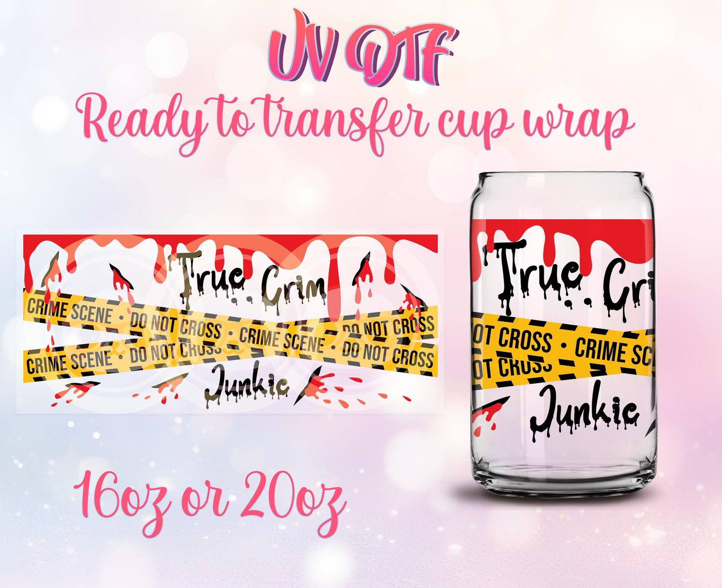 UV DTF Cup Wrap - Ready to Transfer - True Crim3 Halloween Design - 16oz and 20oz Prints - Libbey Glass Can - Customizable
