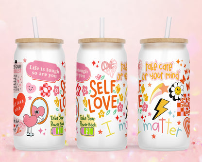 UVDTF Customized Glass Cup 16oz - Self Love Design - Clear or Frosted - Bamboo Lid - Customized Gifts