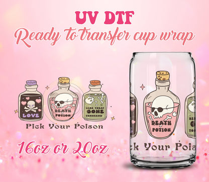 UV DTF Cup Wrap - Ready to Transfer  Pick Your Poison Design - 16oz and 20oz Prints - Libbey Glass Can - Customizable