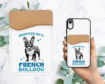 Cute French Bulldog Phone Wallet - Adhesive PU Leather Card Holder For Phone - Frenchie Pet Dog Custom Gift - Stick on Pocket - Card Caddy