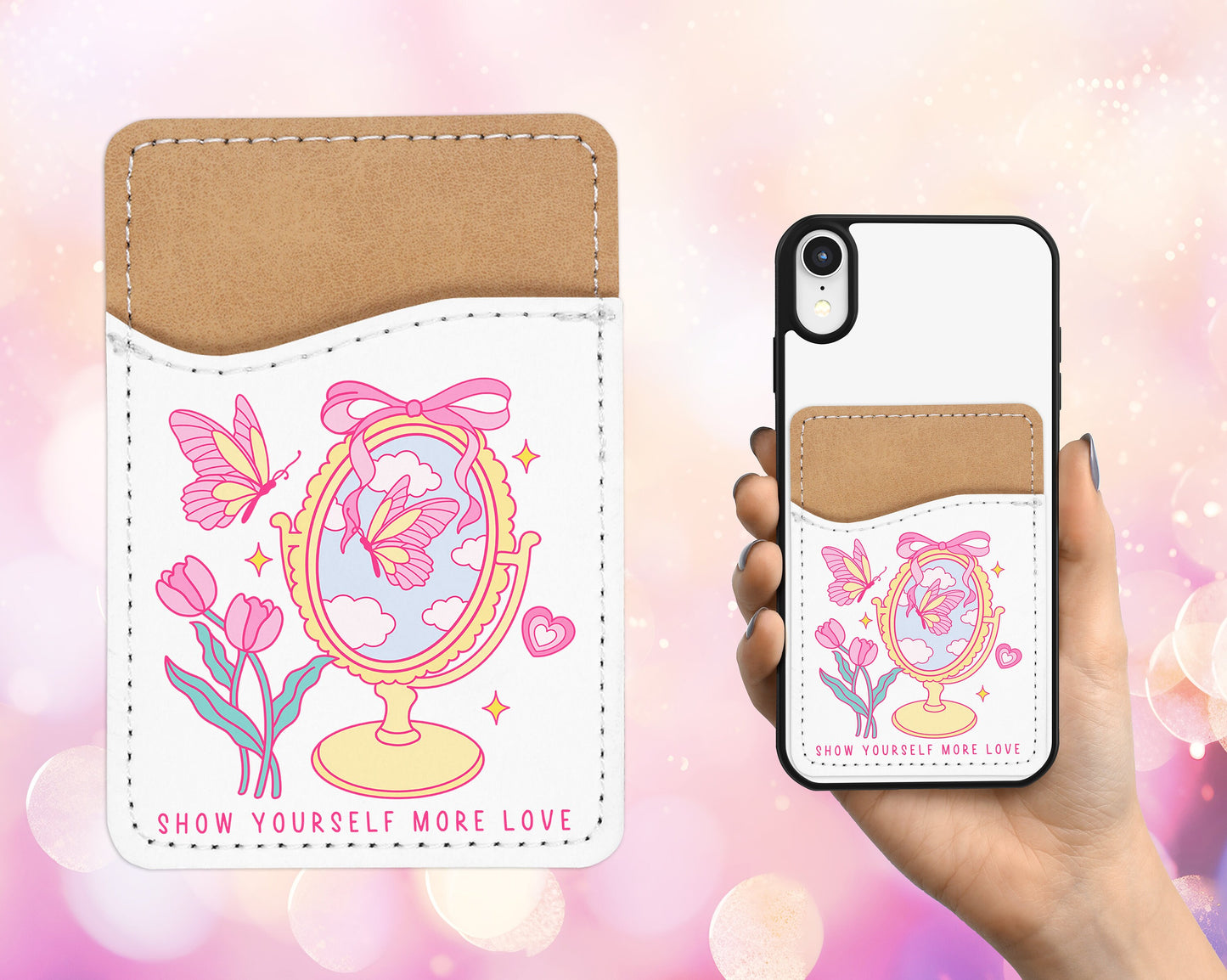 Show Yourself More Love Mental Health Phone Wallet - Adhesive PU Leather Card Holder for Phone - Custom Gift - Stick on Pocket - Card Caddy