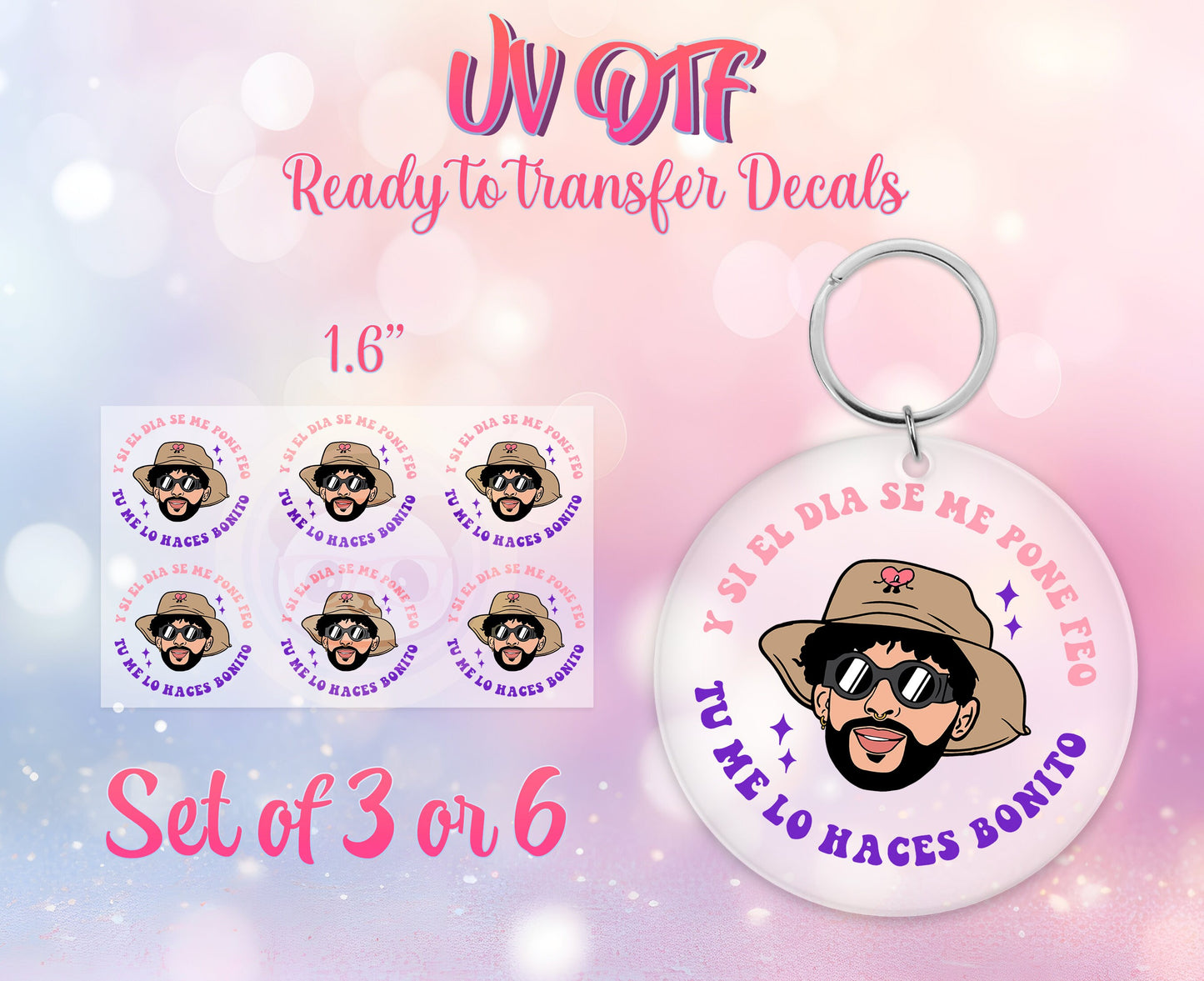 UV DTF Ready to Apply Keychain Transfers - Tu Me Lo Haces Bonito Design Prints - DiY Acrylic MDF keychain Decal - Customizable