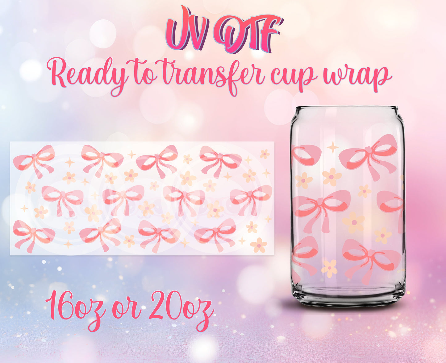 UV DTF Cup Wrap - Ready to Transfer  Coquette Bows Cute DIY 16oz and 20oz Prints - Libbey Glass Can - Customizable