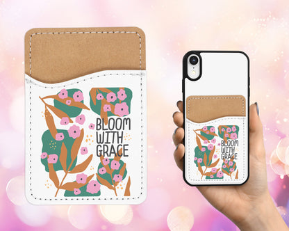 Bloom With Grace Mental Health Phone Wallet - Adhesive PU Leather Card Holder for Phone - Custom Gift - Stick on Pocket - Card Caddy