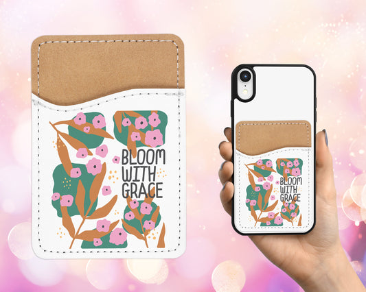 Bloom With Grace Mental Health Phone Wallet - Adhesive PU Leather Card Holder for Phone - Custom Gift - Stick on Pocket - Card Caddy