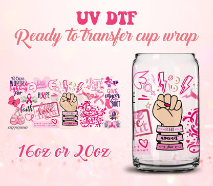 UV DTF Cup Wrap - Ready to Transfer  Cancer Awareness Motivational DIY 16oz and 20oz Prints - Libbey Glass Can - Customizable