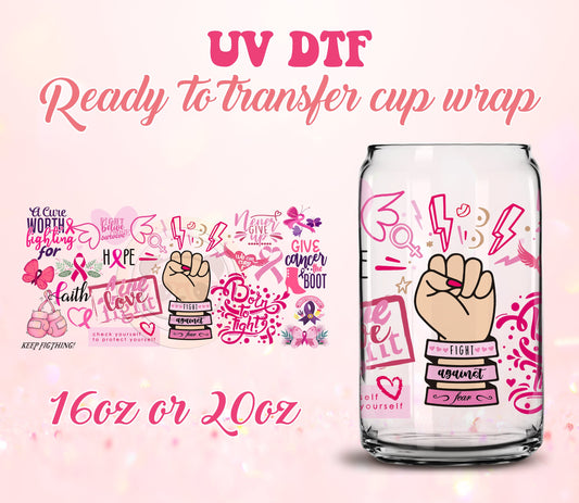 UV DTF Cup Wrap - Ready to Transfer  Cancer Awareness Motivational DIY 16oz and 20oz Prints - Libbey Glass Can - Customizable