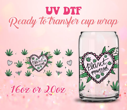 UV DTF Cup Wrap - Ready to Transfer  Plant Powered 4/20 Design DIY 16oz and 20oz Prints - Libbey Glass Can - Customizable