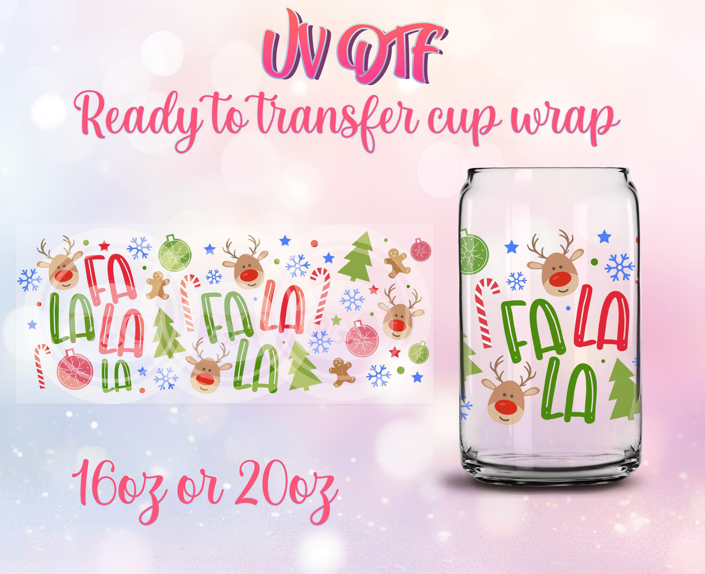 UV DTF Ready to Transfer Cup Wraps - Fa La La Christmas Design DIY 16oz and 20oz Prints - Libbey Glass Can - Customizable