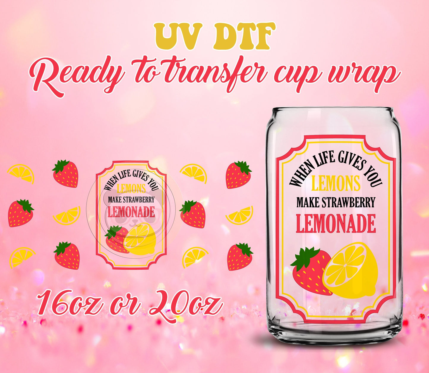 UV DTF Cup Wrap - Ready to Transfer  Strawberry Lemonade DIY 16oz and 20oz Prints - Libbey Glass Can - Customizable