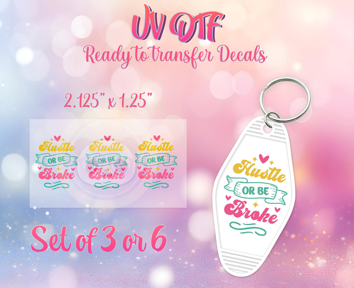 UV DTF Ready to Apply Keychain Transfers - Hustle or Be Broke Design Prints - DiY Retro Motel Keychain Decal - Customizable